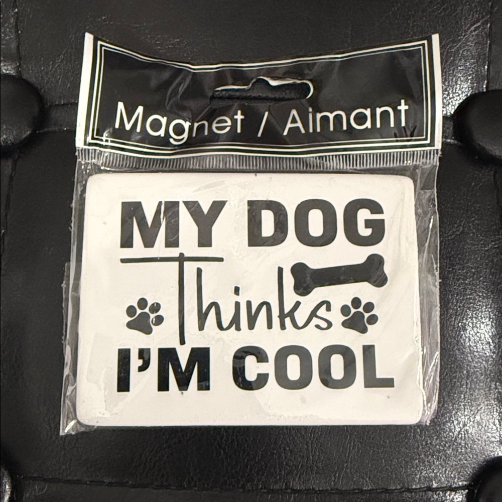 New My Dog Thinks I'm Cool White Refrigerator Magnet In Original Package